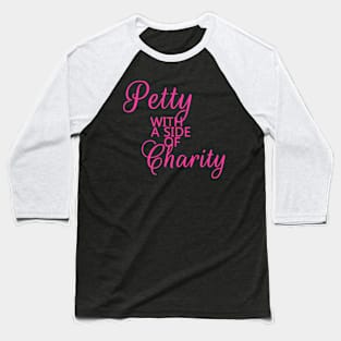 Petty with a side of charity Baseball T-Shirt